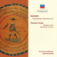 The Consort of Musicke, Anthony Rooley – Maynard: The XII Wonders Of The World; Character Songs