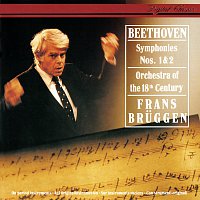 Frans Bruggen, Orchestra of the 18th Century – Beethoven: Symphonies Nos. 1 & 2