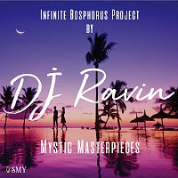 DJ Ravin – Mystic Masterpieces [Infinite Bosphorus Project]