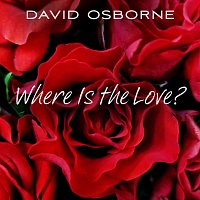 David Osborne – Where Is the Love?