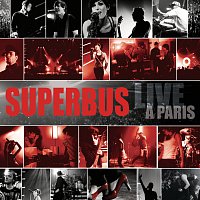 Superbus – Live A Paris