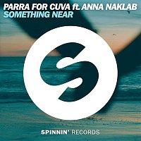 Parra for Cuva – Something Near (feat. Anna Naklab) [Extended Mix]