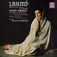 Mady Mesple, Charles Burles, Orchestre du Théatre National de l’Opéra-Comique, Alain Lombard – Delibes: Lakmé