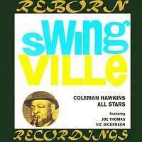 Coleman Hawkins All-Stars, Joe Thomas, Vic Dickenson – Swing Ville (feat. Joe Thomas & Vic Dickenson)
