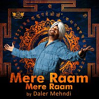 Daler Mehndi – Mere Raam Mere Raam