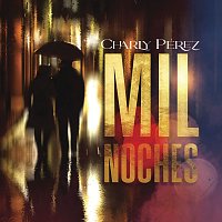 Charly Pérez – Mil Noches