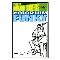 The Howard Roberts Quartet – This Is Howard Roberts Color Him Funky