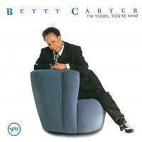 Betty Carter – I'm Yours, You're Mine