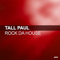 Tall Paul – Rock Da House