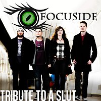 Focuside – Tribute to a Slut