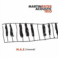 Martin Reiter Acoustic Trio – m.a.z.