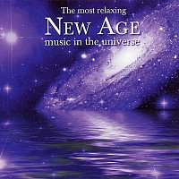 Různí interpreti – The Most Relaxing New Age Music In The Universe