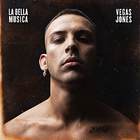 Vegas Jones – La Bella Musica