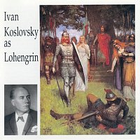 Ivan Koslovsky – Ivan Koslovsky as Lohengrin