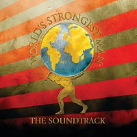 Různí interpreti – World's Strongest Man - The Soundtrack