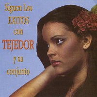 Tejedor y su Conjunto – Siguen Los Éxitos