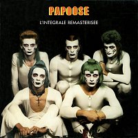 Papoose – L'intégrale remasterisée