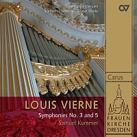 Samuel Kummer – Vierne: Symphonies Nos. 3 & 5