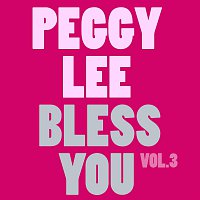 Peggy Lee – Bless You Vol. 3