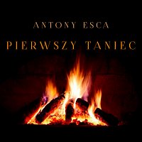 Antony Esca – Pierwszy Taniec