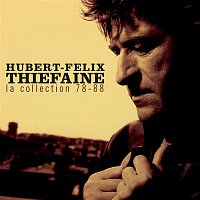 Hubert-Félix Thiefaine – La Collection 78-88