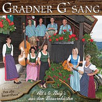Gradner G'sang – Alt's & Neig's aus dem Bauernkasten