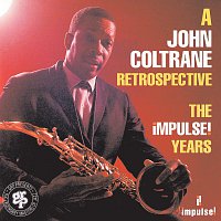 Přední strana obalu CD A John Coltrane Retrospective: The Impulse Years