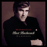 Burt Bacharach – What The World Needs Now: Burt Bacharach Classics