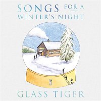 Glass Tiger – Songs For a Winter's Night