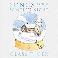 Glass Tiger – Songs For a Winter's Night