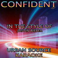 Urban Source Karaoke – Confident (In The Style Of Justin Bieber and Chance The Rapper)