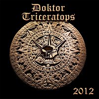 Doktor Triceratops – Doktor Triceratops 2012