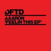 Aaaron – Feelin This EP