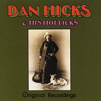 Dan Hicks & His Hot Licks – Original Recordings
