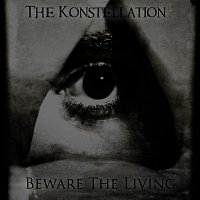 The Konstellation – Beware The Living