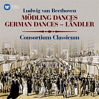Consortium Classicum – Beethoven: Modling Dances, WoO 17, German Dances, WoO 42 & Landler, WoO 15