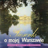 Various  Artists – Piosenki o mojej Warszawie