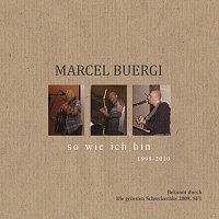 Marcel Buergi – so wie ich bin