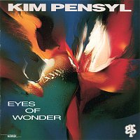 Kim Pensyl – Eyes Of Wonder