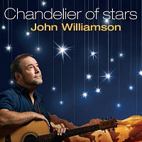John Williamson – Chandelier Of Stars