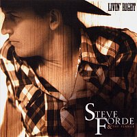 Steve Forde & The Flange – Livin' Right