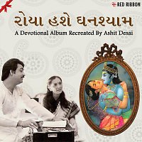 Ashit Desai, Hema Desai – Roya Hashe Ghanshyam