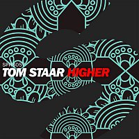 Tom Staar – Higher