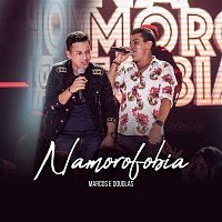 Marcos & Douglas – Namorofobia