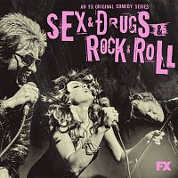 Různí interpreti – Sex&Drugs&Rock&Roll [Songs from the FX Original Comedy Series]