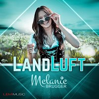 Melanie Brugger – Landluft