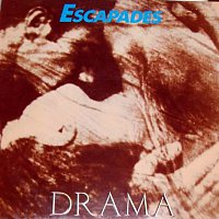 Drama – Escapades