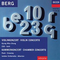 Kyung Wha Chung, Chicago Symphony Orchestra, Sir Georg Solti, Gyorgy Pauk – Berg: Violin Concerto; Chamber Concerto