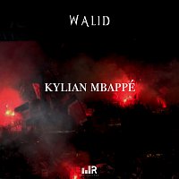 Walid – Kylian Mbappé