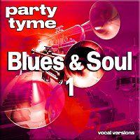 Party Tyme – Blues & Soul 1 - Party Tyme [Vocal Versions]